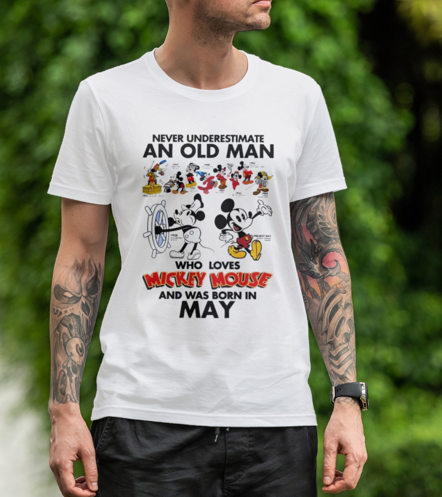 Never Underestimate An Old Man Born In May Who Loves Mickey Mouse T-Shirt