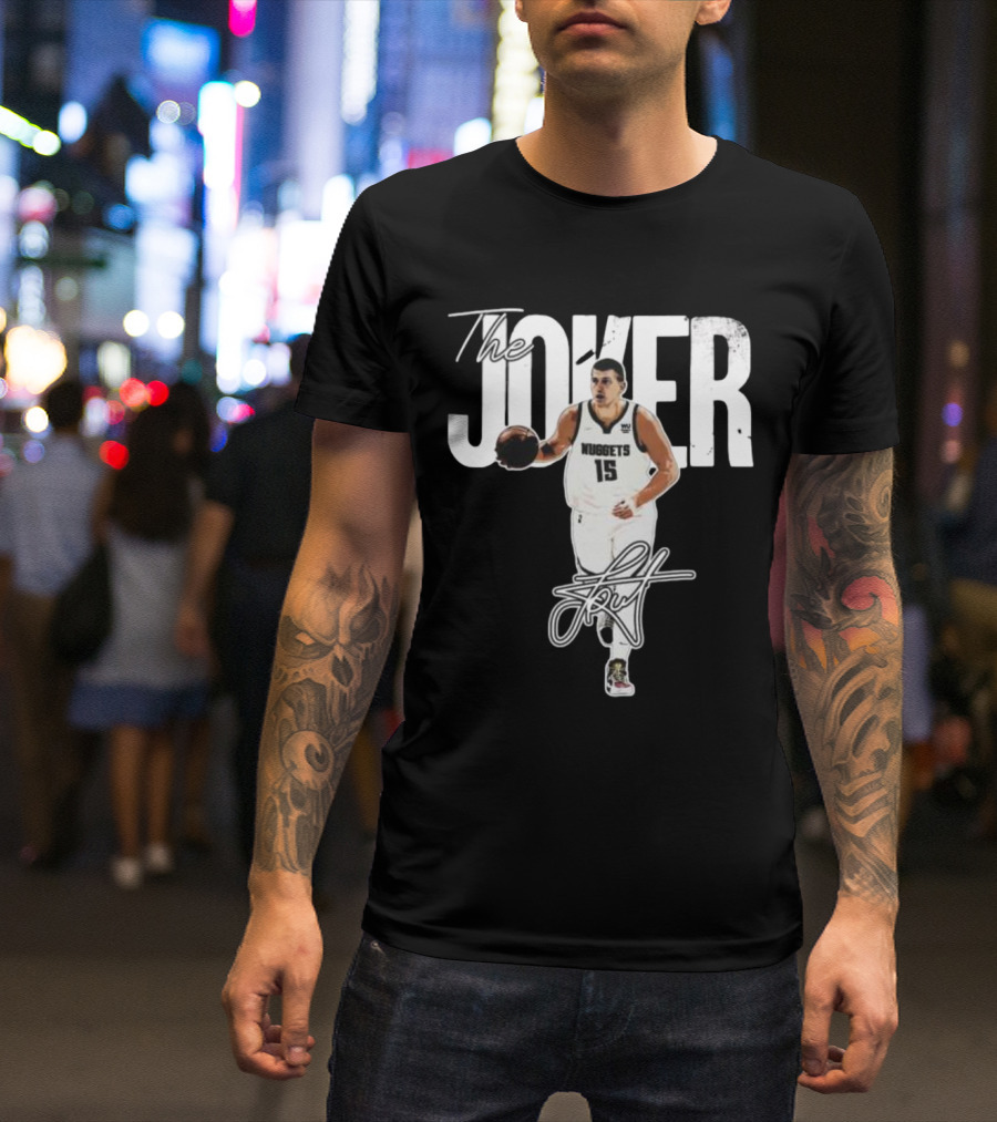 The Joker Nikola Jokić Denver Nuggets 15 Signature T-Shirt