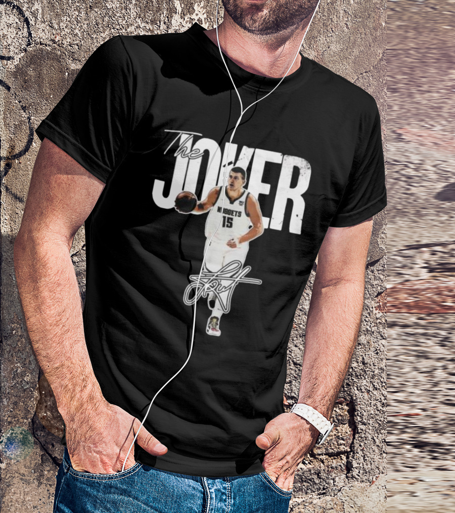 The Joker Nikola Jokić Denver Nuggets 15 Signature T-Shirt