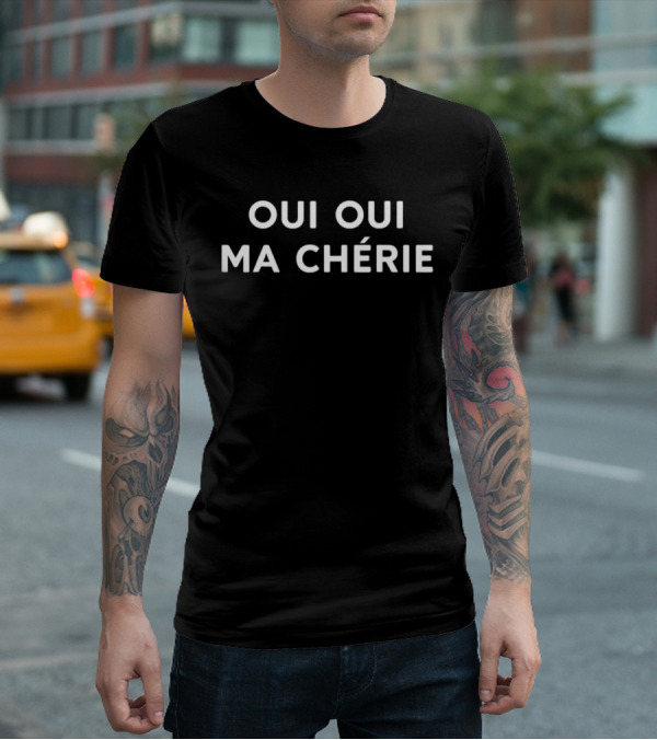 Oui Oui Ma Chérie French Phrase T-Shirt