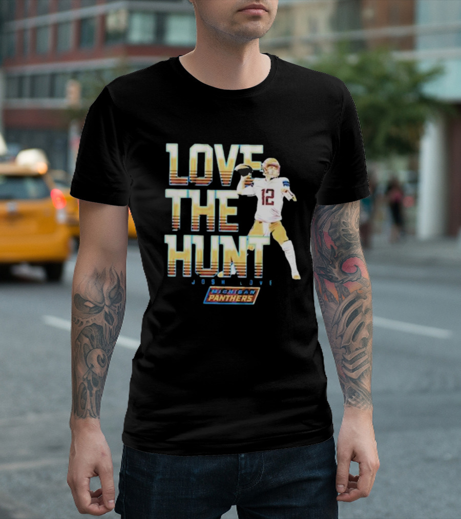 Michigan Panthers Josh Love The Hunt Quarterback Football T-Shirt