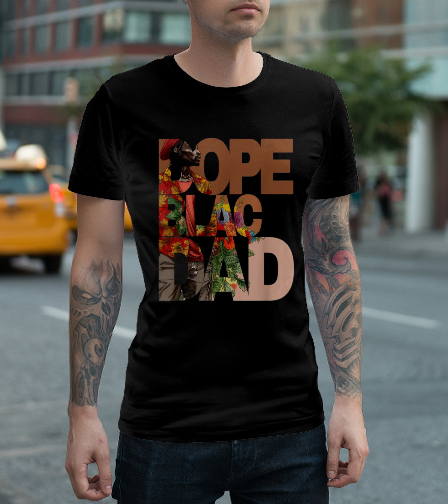 Dope Black Dad Juneteenth Black History Month Pride Fathers T-Shirt