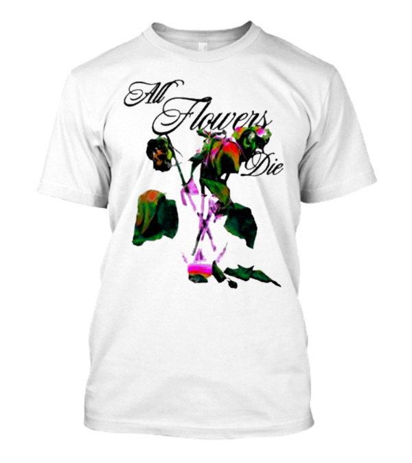All Flowers Die Ekos Bigcartel Store Multicolored Wilted Roses T-Shirt