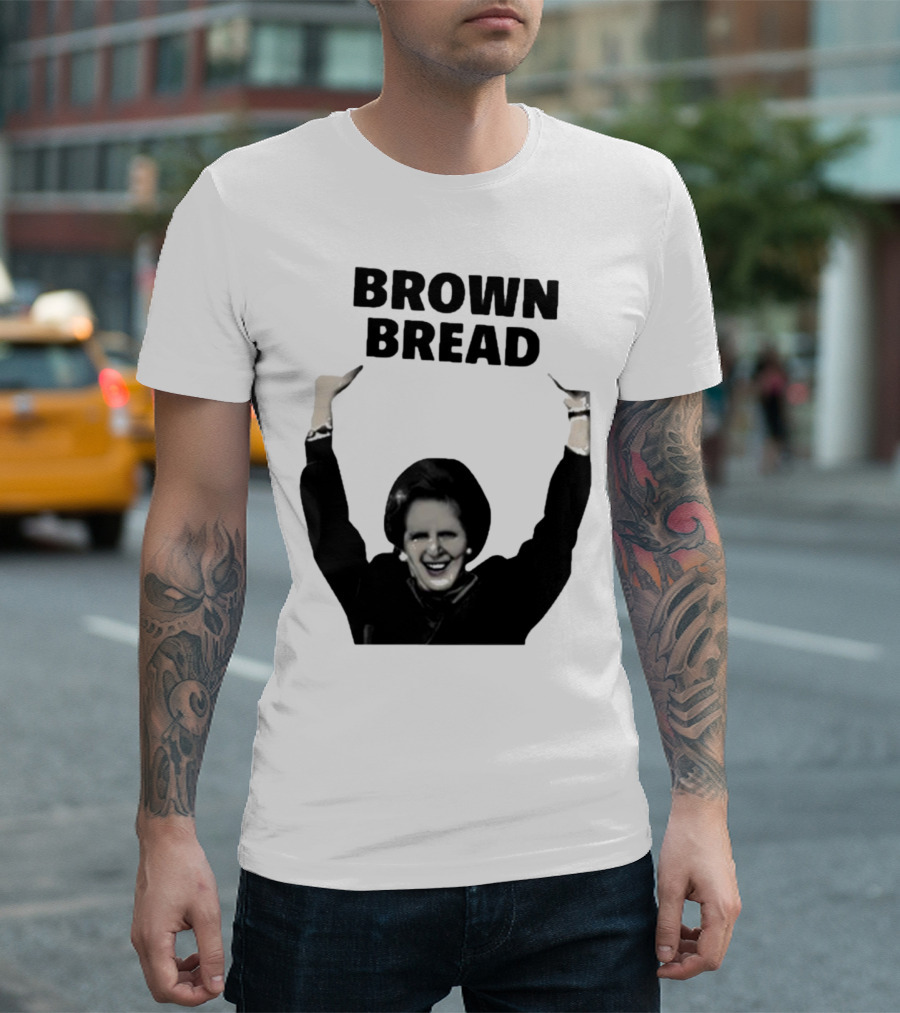 Scouse Socialista Brown Bread Margaret Thatcher T-Shirt