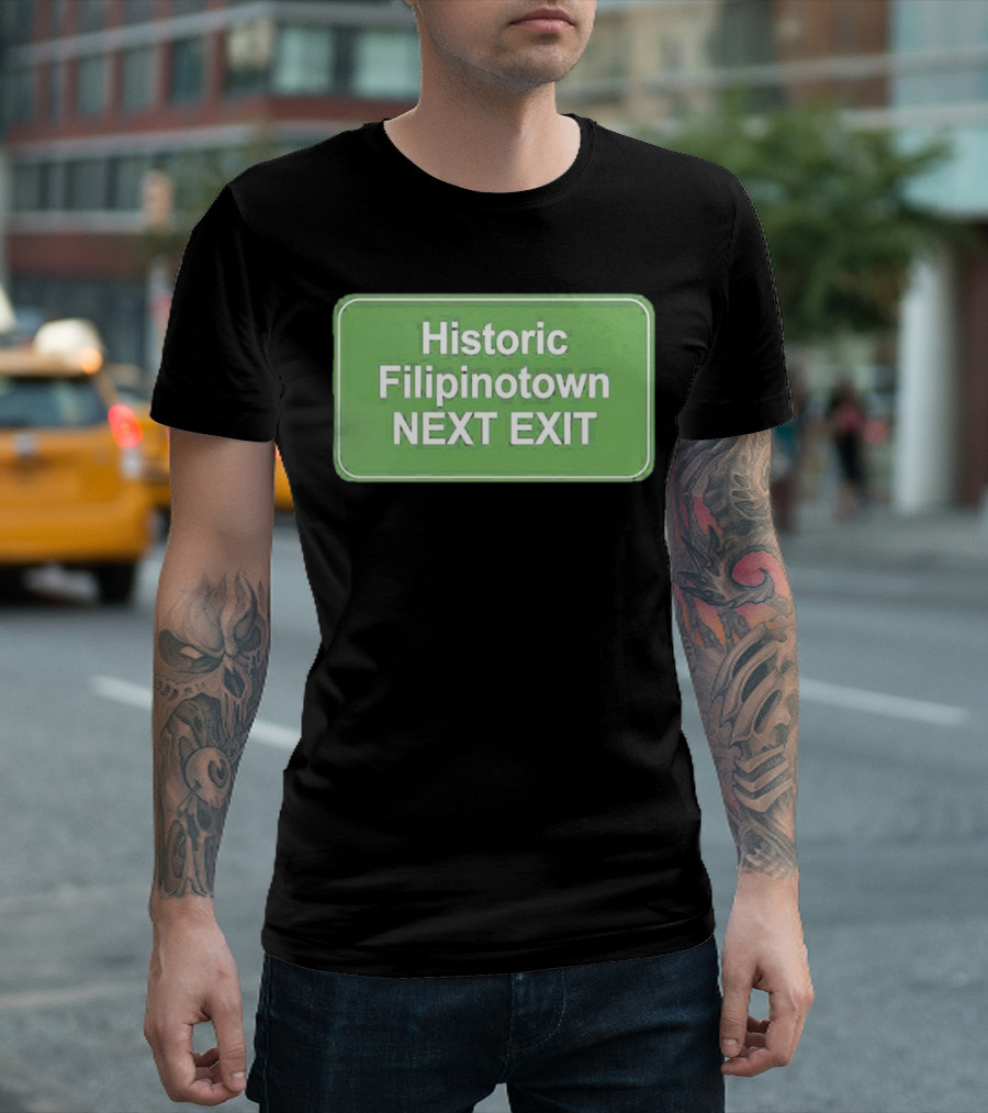 Historic Filipinotown Next Exit Sign Green Road Marker T-Shirt