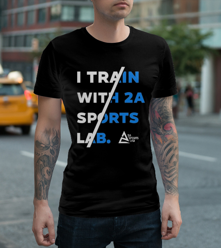 I Train With 2A Sports Lab 2A Sports Lab T-Shirt
