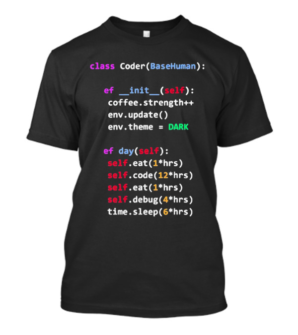 Programmerhumor Class Coder BaseHuman Init Self Coffee Strength Day Eat Code Debug Sleep Theme Dark T-Shirt