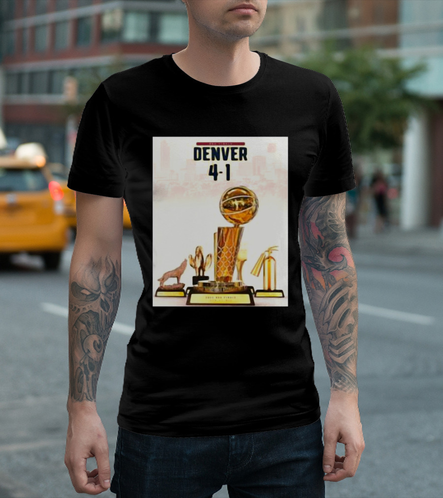 Nba Final Denver 4 – 1 Trophy Victory T-Shirt