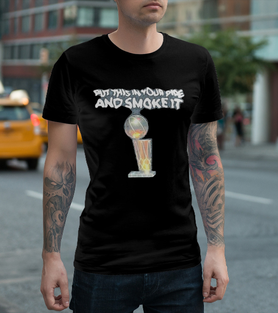 Denver Nuggets Michael Malone Put This In Your Pipe And Smoke It Trophy T-Shirt