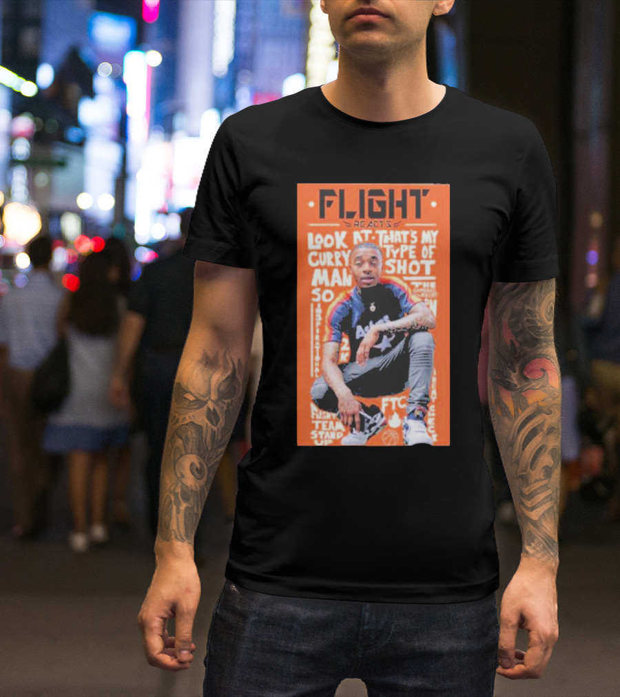 Flight Reacts Look At Curry That's My Type Of Shot Man T-Shirt