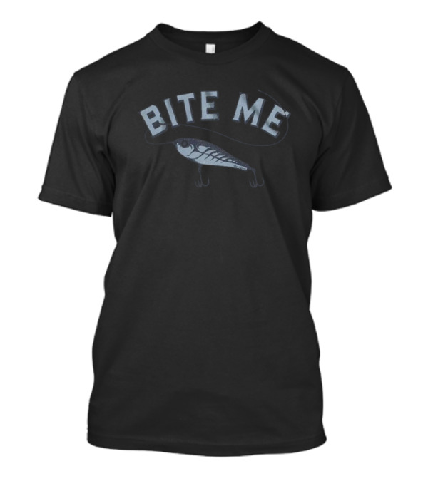 Bite Me Fishing Lure Hook T-Shirt
