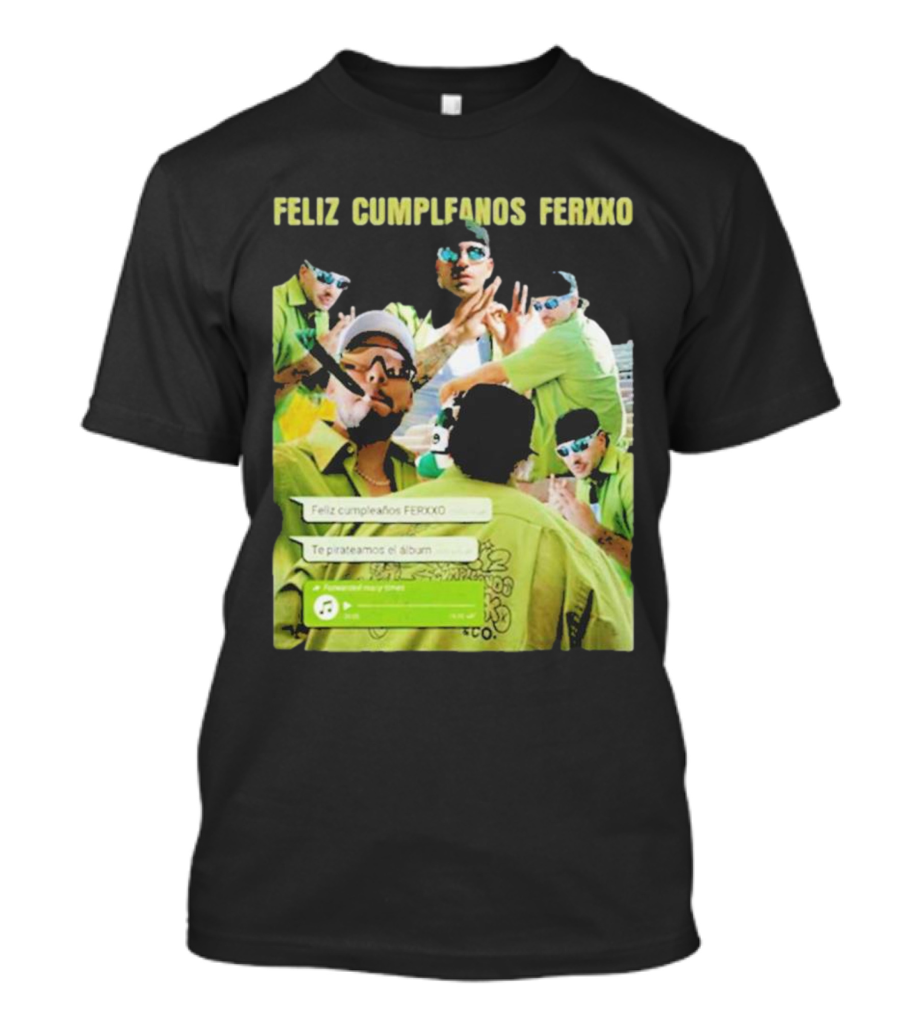 Feliz Cumpleaños Ferxxo Feid Vacaxiones Tracklist Album Te Pirateamos El Album T-Shirt