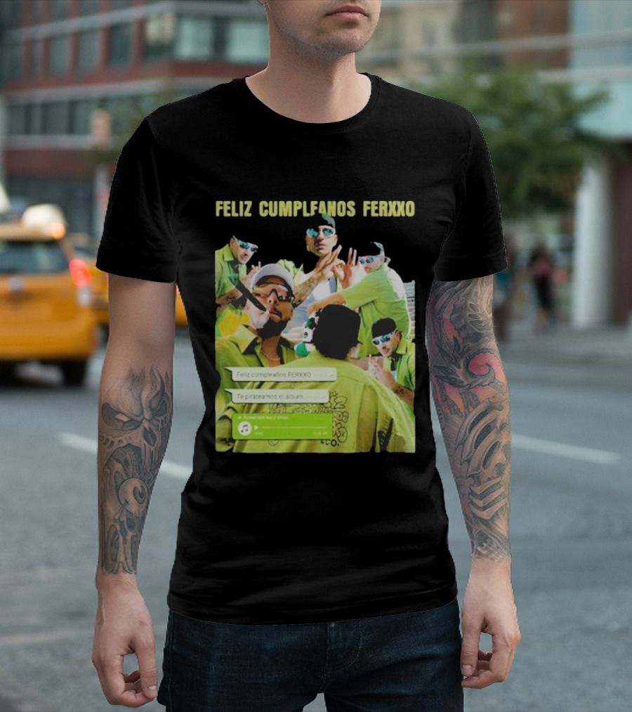 Feliz Cumpleaños Ferxxo Feid Vacaxiones Tracklist Album Te Pirateamos El Album T-Shirt