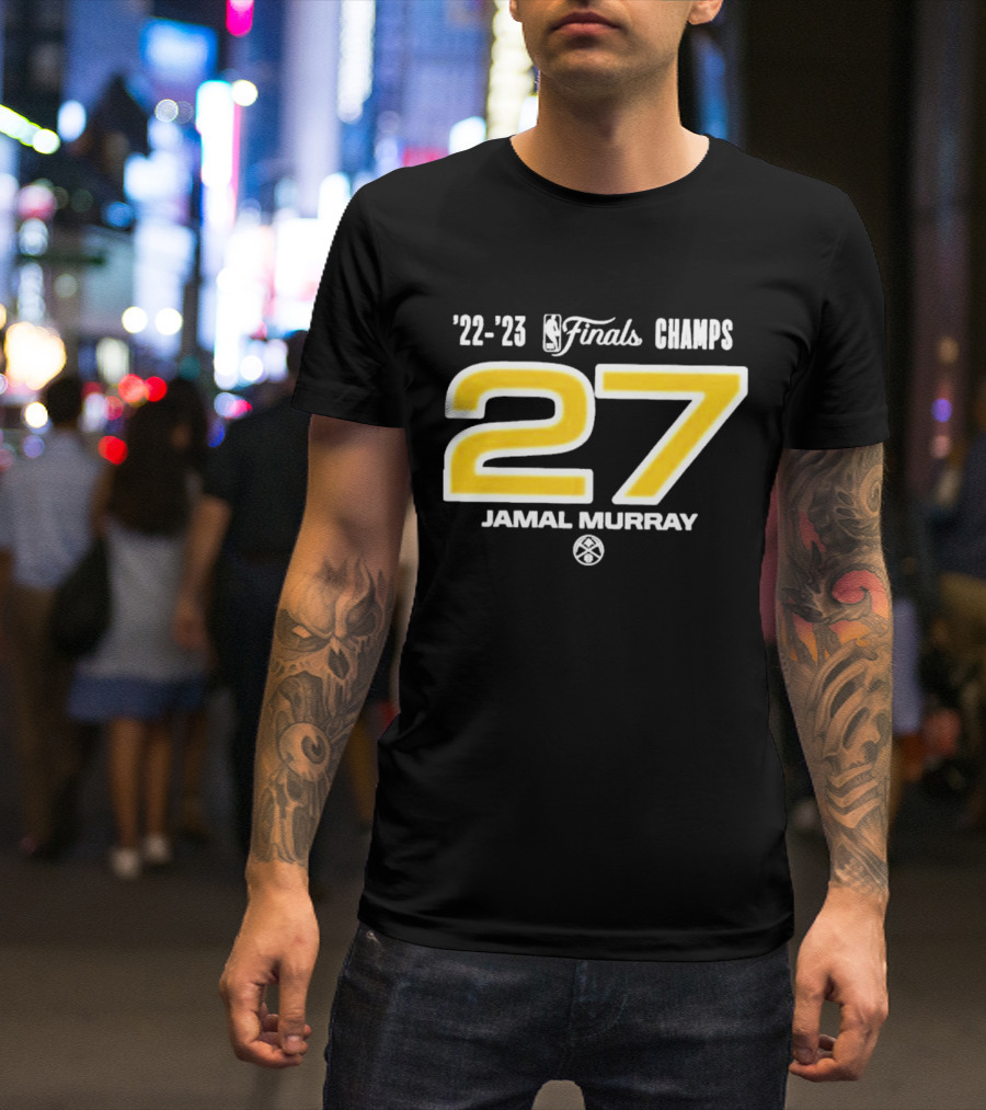 '22-'23 NBA Finals Champs Jamal Murray 27 Denver Nuggets T-Shirt