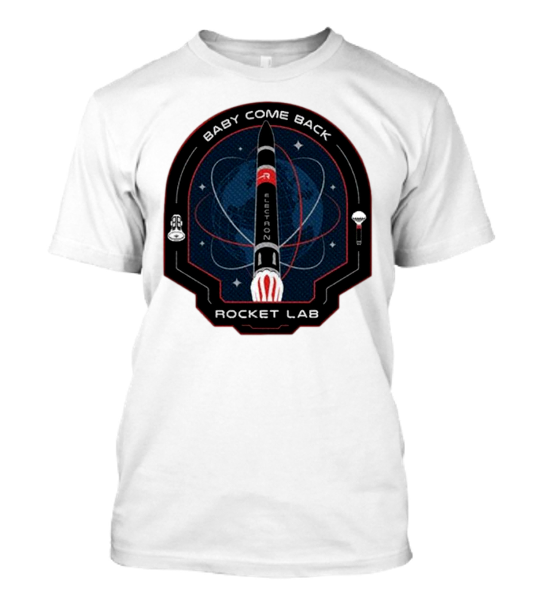 Baby Come Back Electron Rocket Lab Space Mission T-Shirt