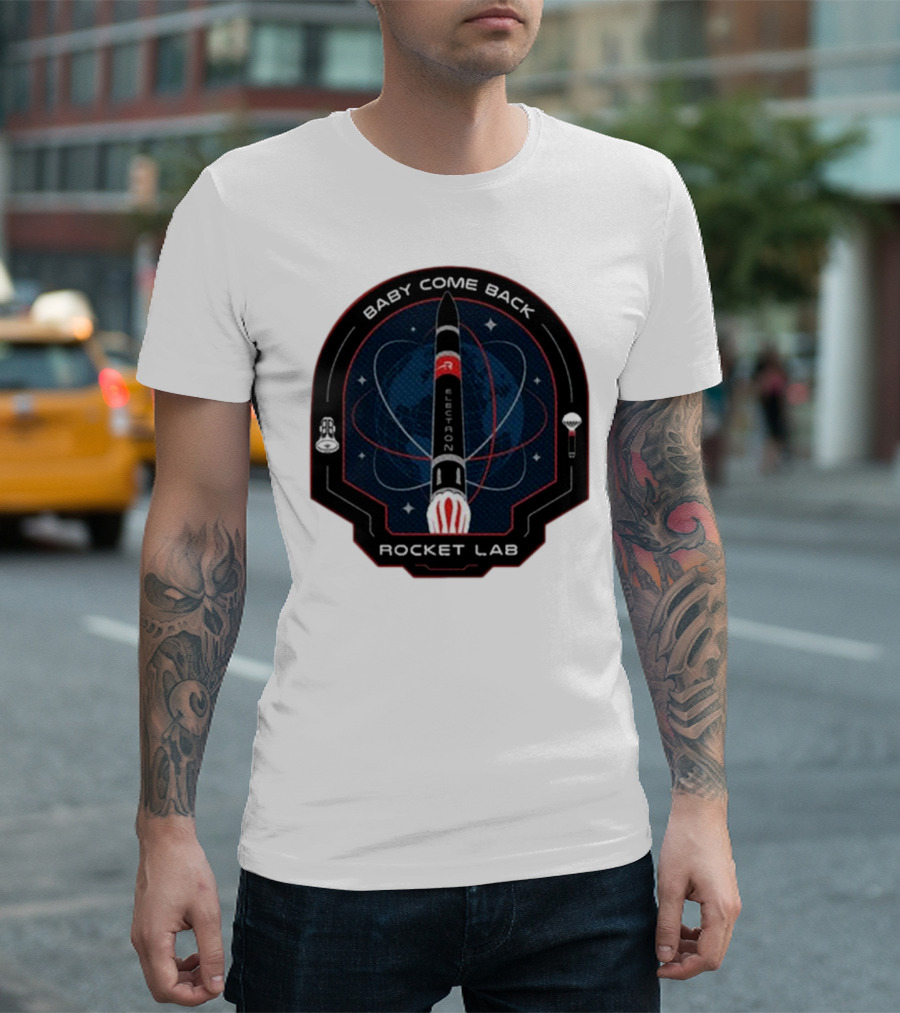 Baby Come Back Electron Rocket Lab Space Mission T-Shirt