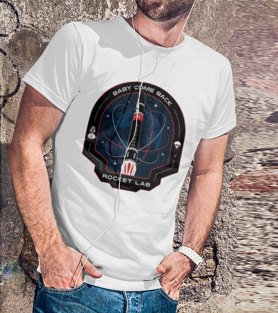 Baby Come Back Electron Rocket Lab Space Mission T-Shirt