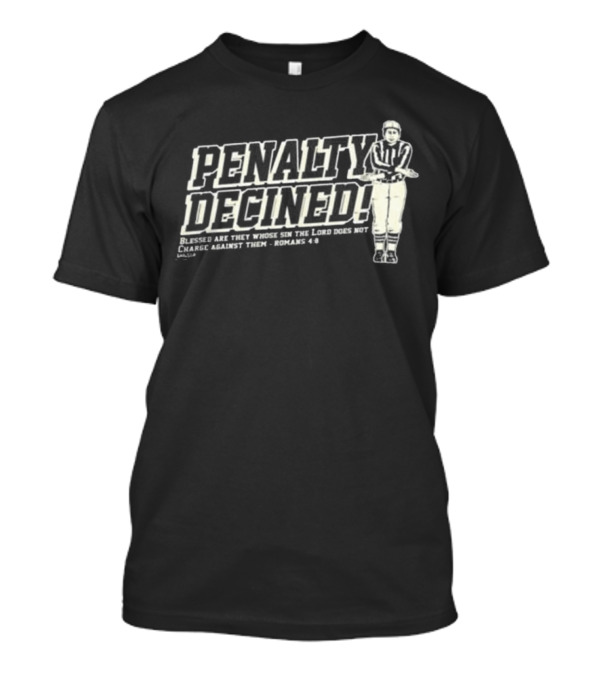 Vintage Jesus Penalty Declined Romans 4:8 Blessed Are They Whose Sin The Lord Does Not Charge Against Them T-Shirt