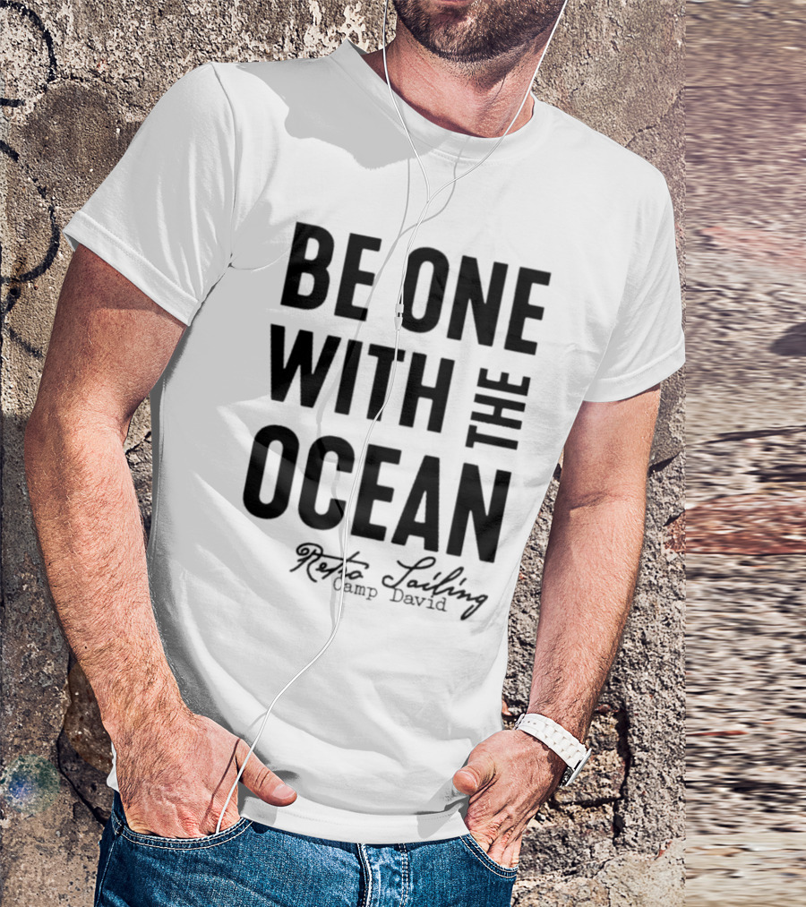 Be One With The Ocean Retro Sailing Camp David T-Shirt