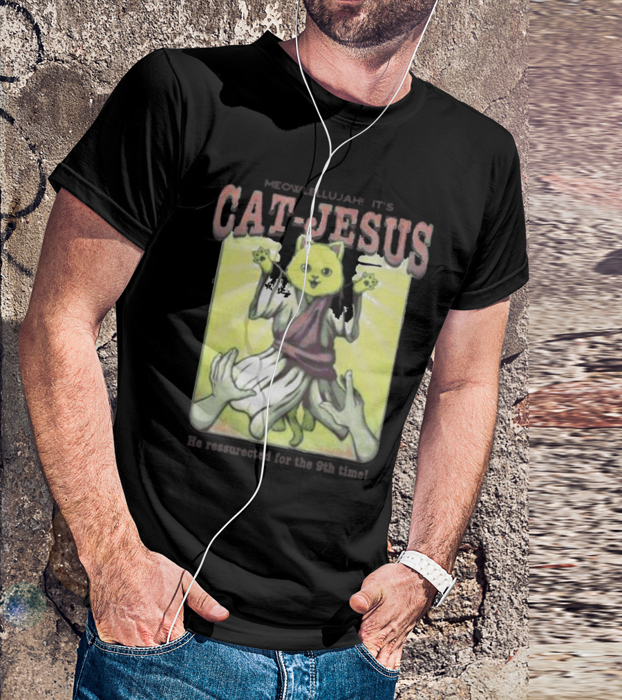 Meowlellujah It's Cat-Jesus He Resurrected For The 9th Time T-Shirt