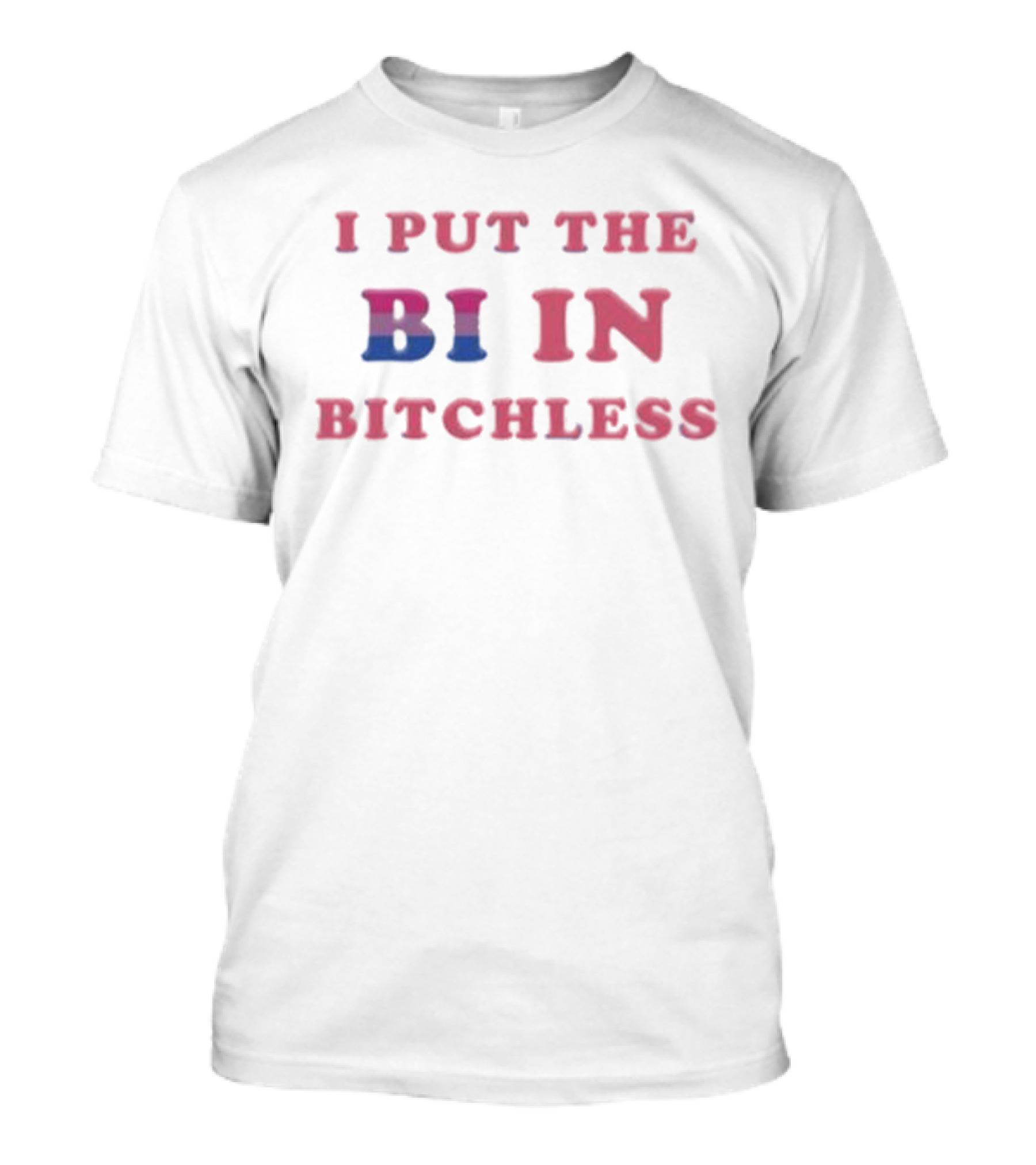 Vasaricore I Put The Bi In Bitchless Pride Flag Colors T-Shirt