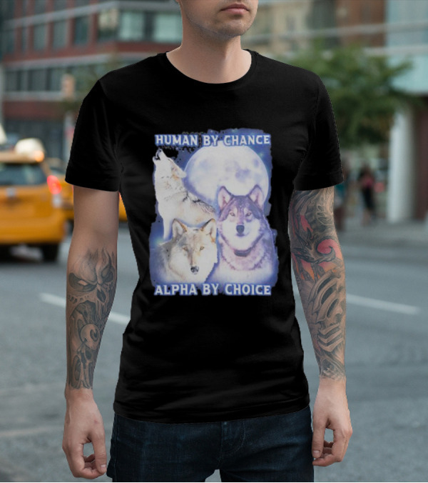 Vasaricore Human By Chance Alpha By Choice Wolf Moon Trio T-Shirt