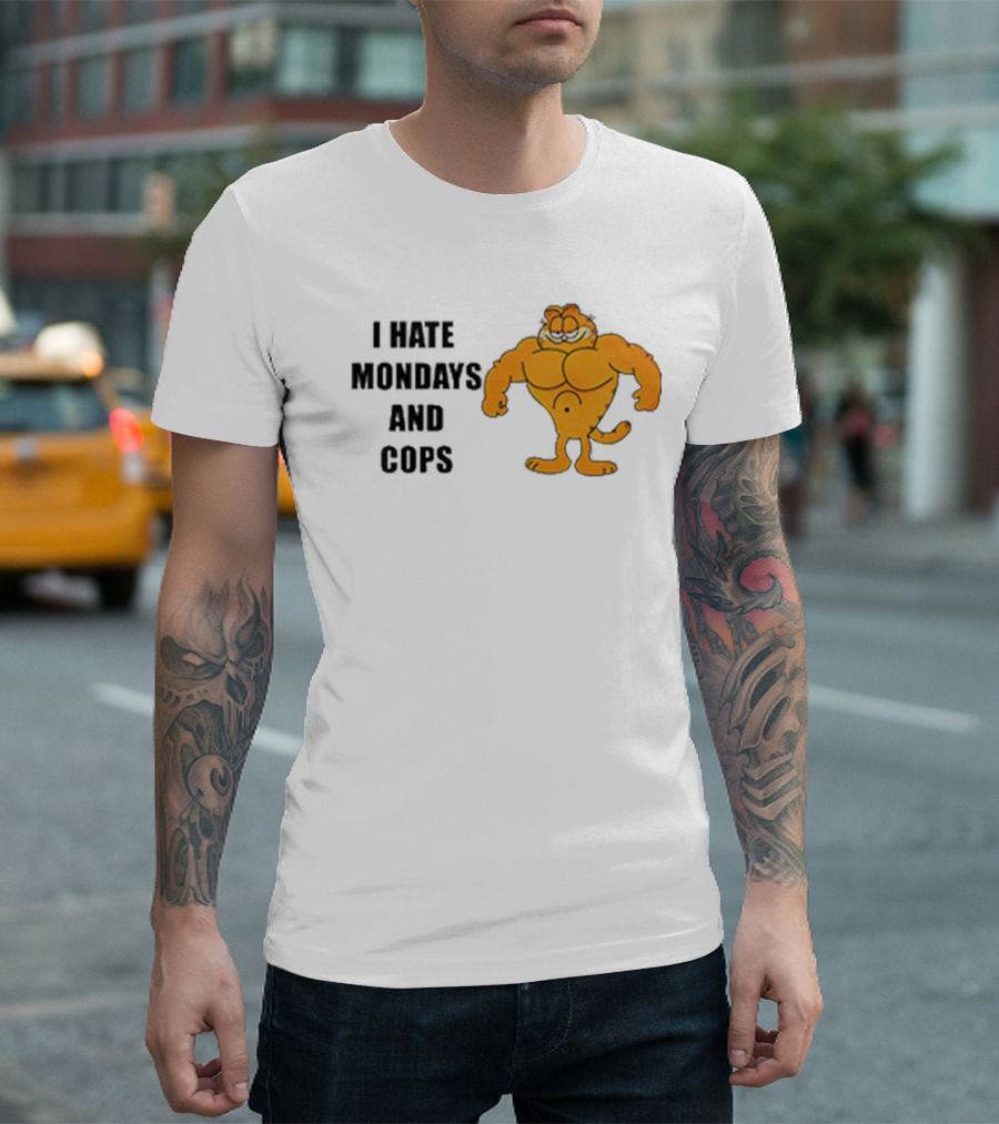 I HATE MONDAYS AND COPS Buff Garfield T-Shirt