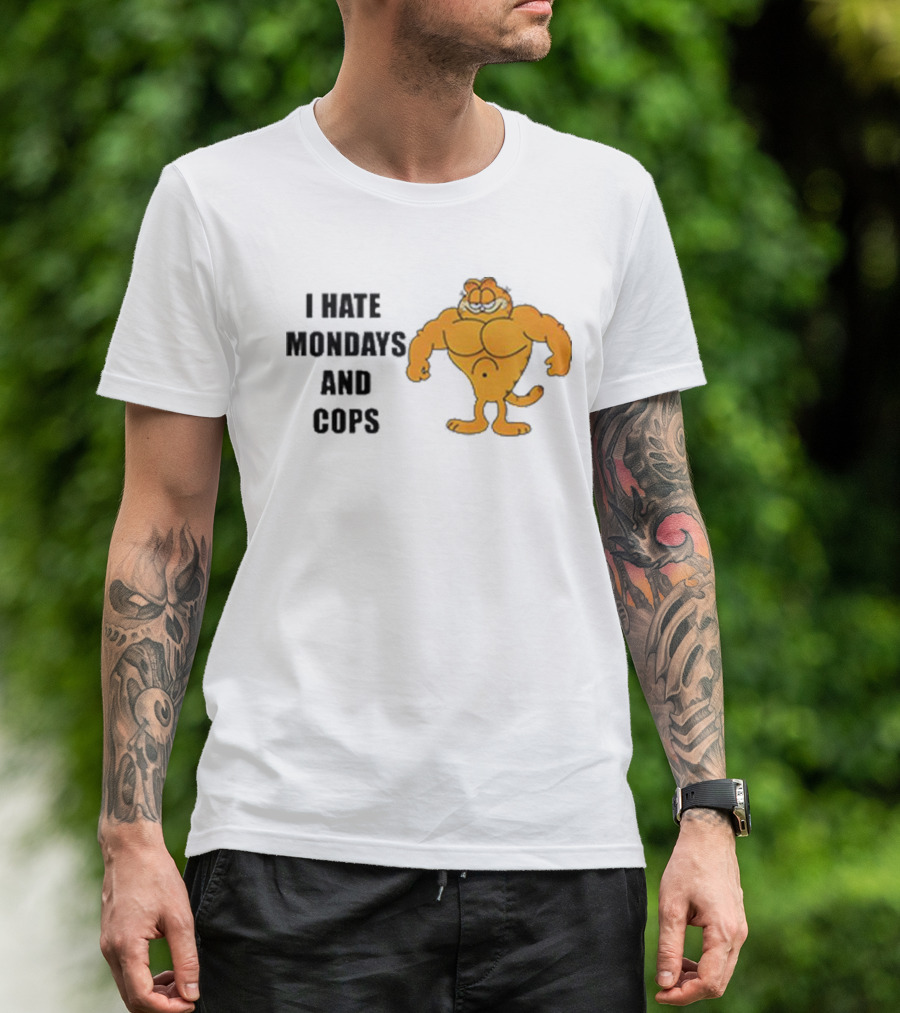 I HATE MONDAYS AND COPS Buff Garfield T-Shirt