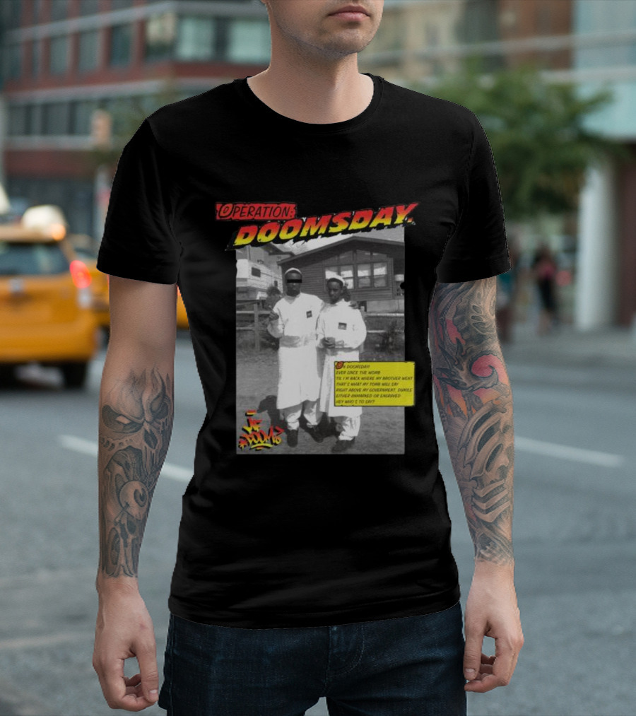 Operation Doomsday Gasdrawls Hip Hop Iconic Moment T-Shirt