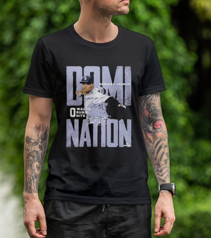 Domingo German New York Domination 0 Walks 0 Runs 0 Hits Perfect Game Signature T-Shirt