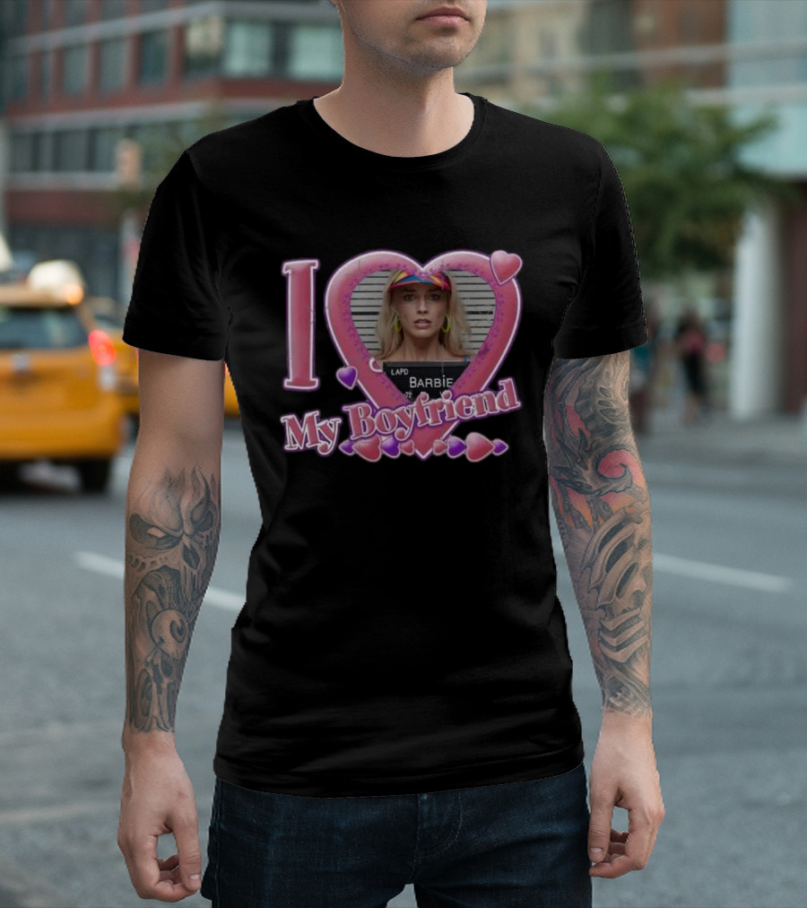 I Love My Boyfriend Barbie Mugshot Heart Frame Margot Robbie T-Shirt