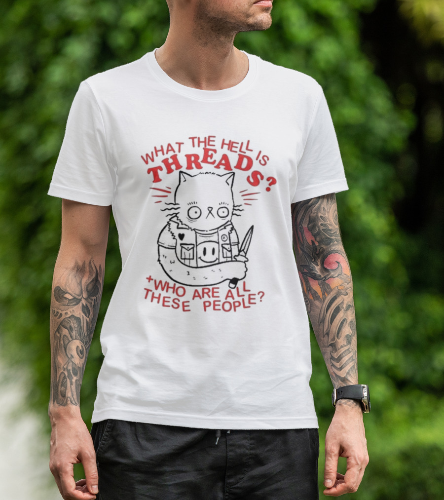 Tittybats What The Hell Is Threads Who Are All These People Cat With Knife T-Shirt