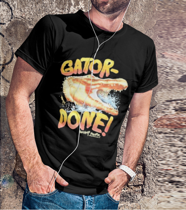 Gator Done Swamp People Alligator Splash T-Shirt