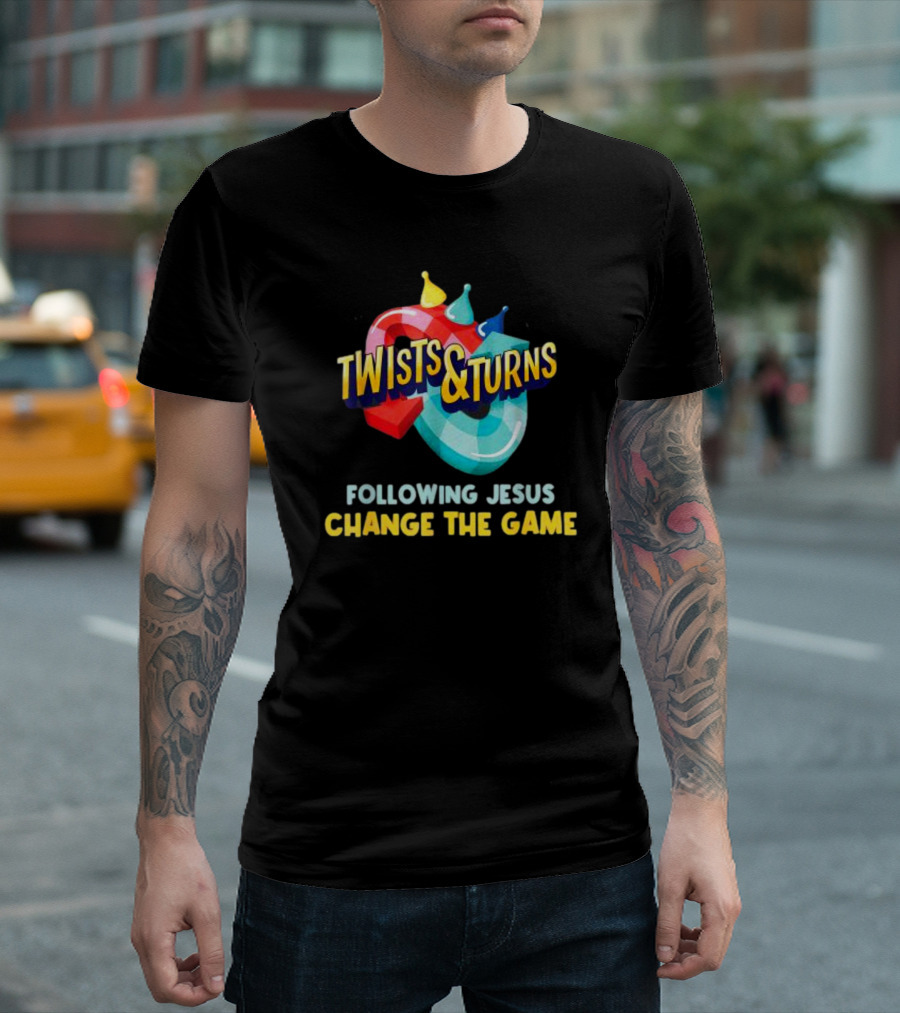 Twists and Turns Following Jesus Change the Game T-Shirt