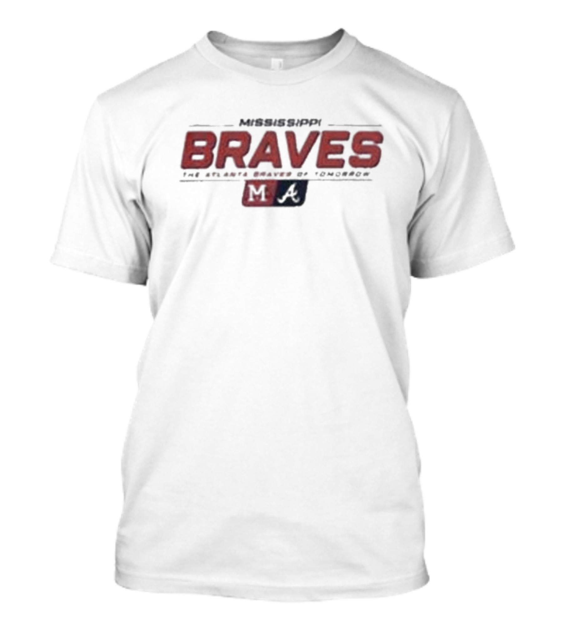 Mississippi Braves The Atlanta Braves Of Tomorrow M A T-Shirt