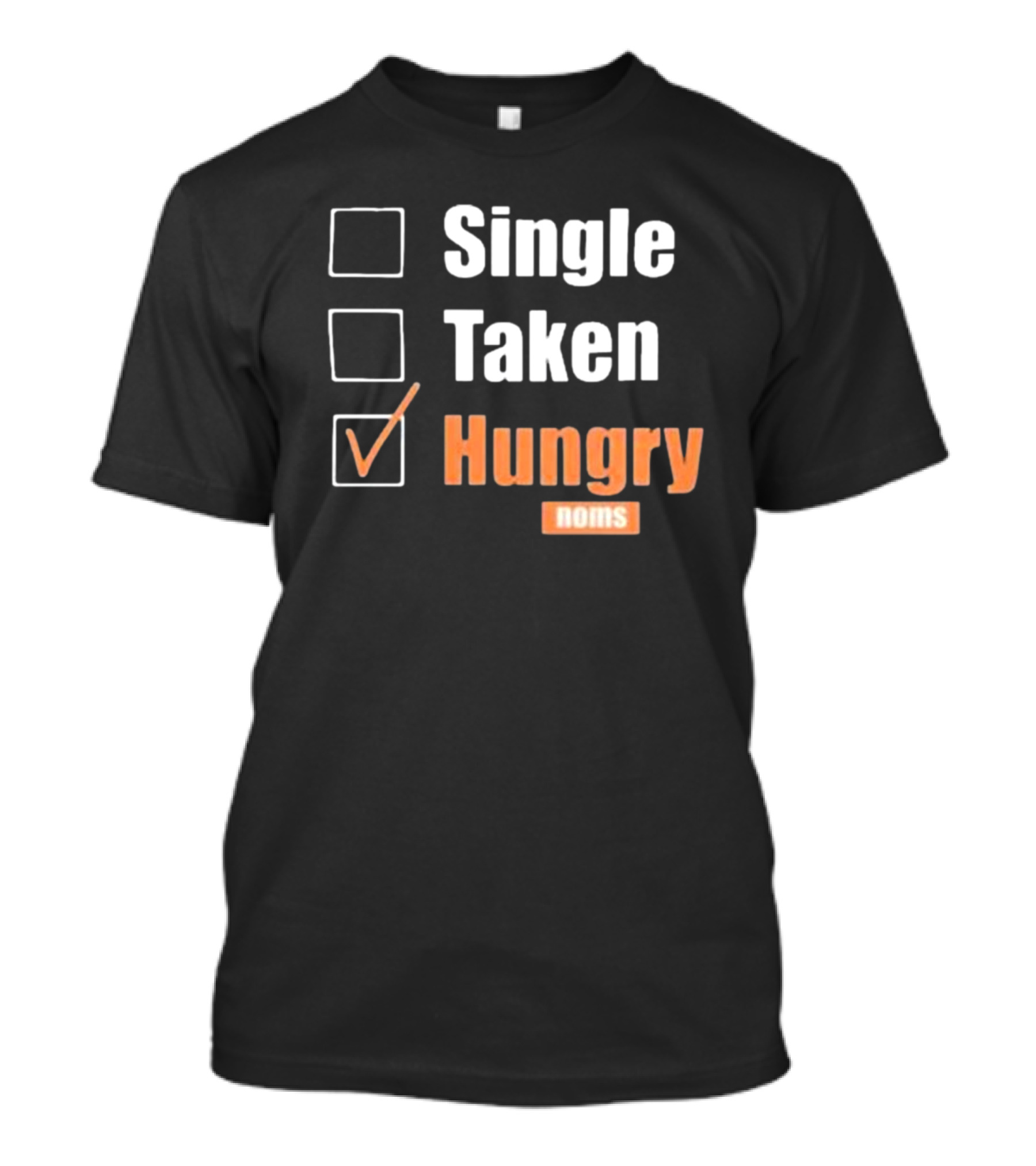 Single Taken Hungry Noms Check Box List T-Shirt