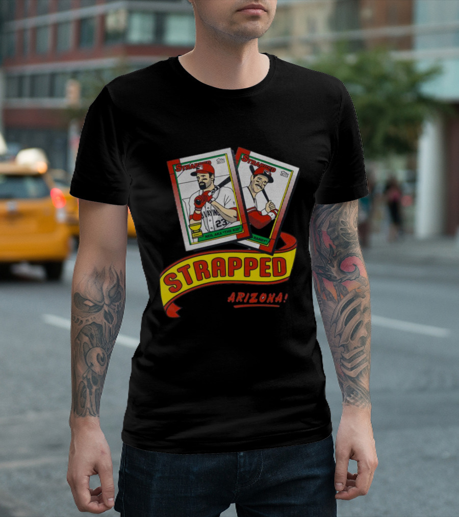 Strapped Arizona Baseball Card Neil The Kid and Randy T-Shirt