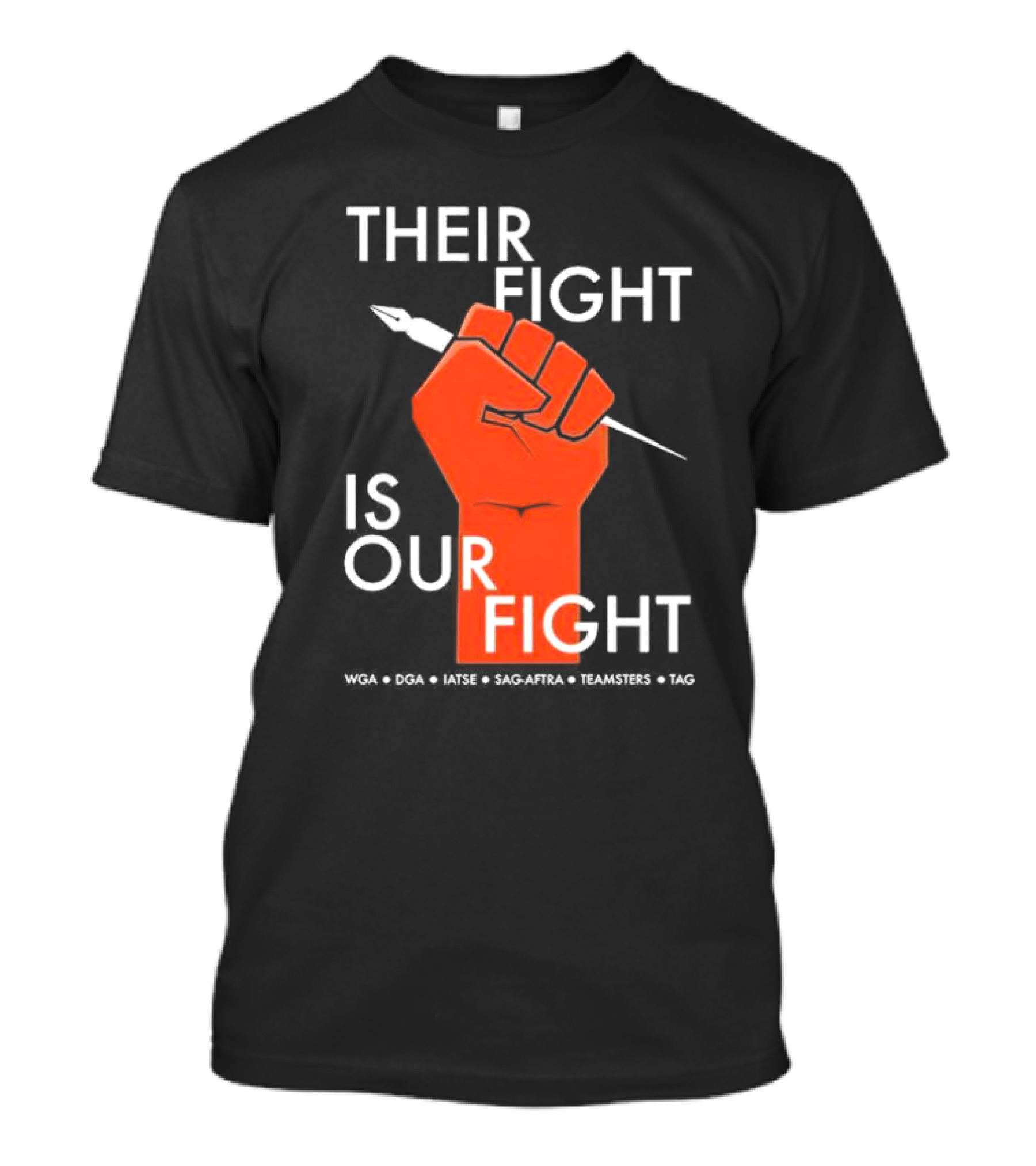 Their Fight Is Our Fight WGA DGA IATSE SAG-AFTRA Teamsters TAG T-Shirt