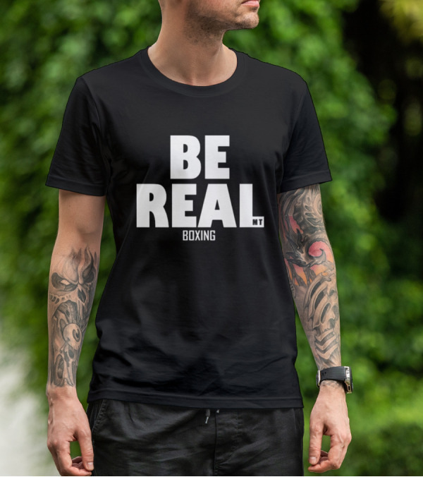 BE REAL Boxing MT Mike Tyson T-Shirt