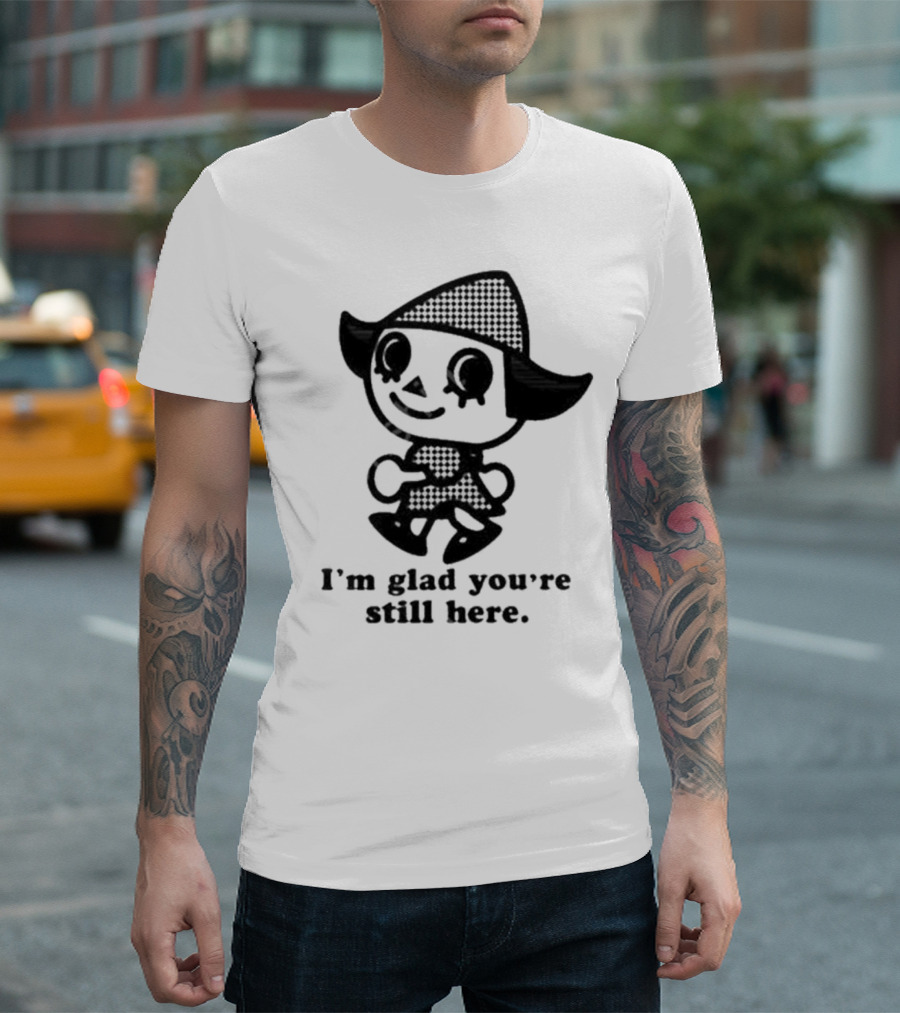 I'm Glad You're Still Here Animal Crossing Character T-Shirt