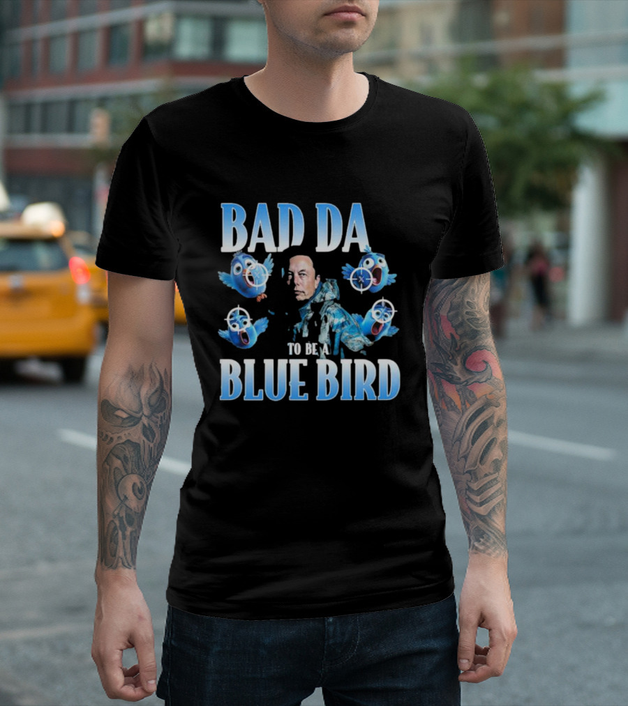 Bad Day To Be A Blue Bird Parody With Targeted Blue Birds And Iconic Figure T-Shirt