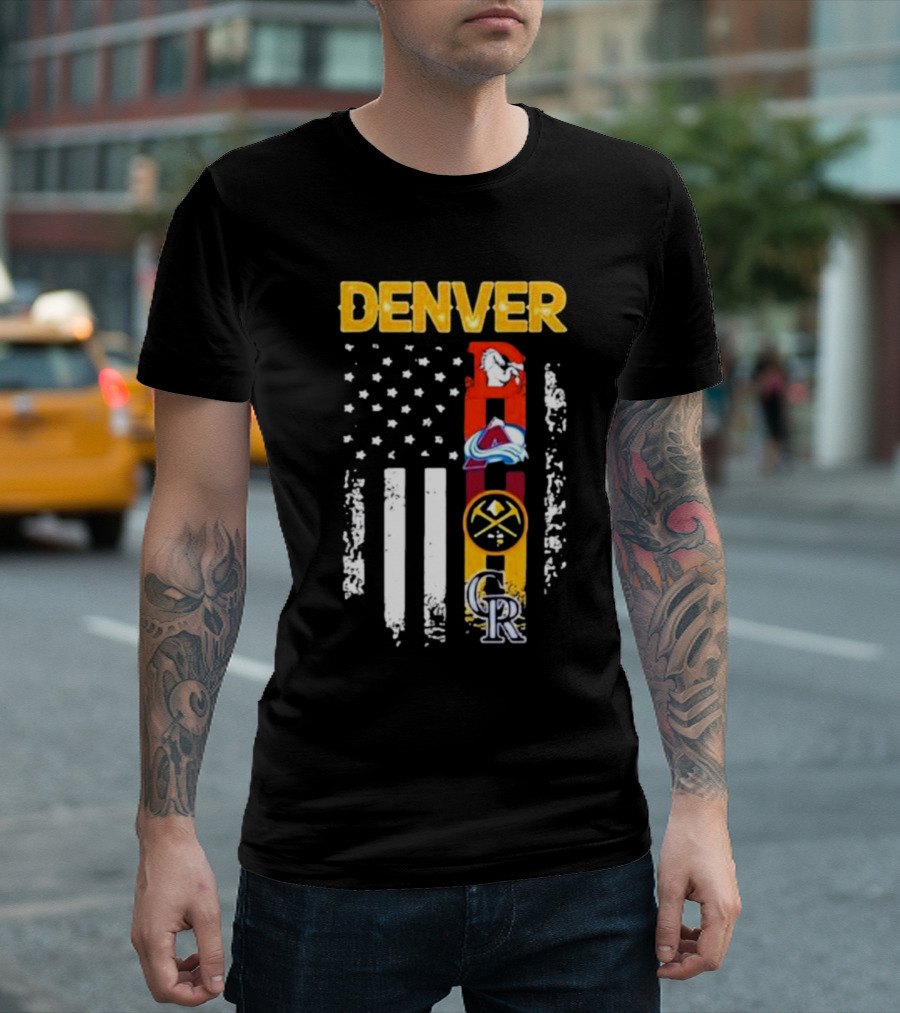 Denver Sports Teams Colorado Rockies Denver Nuggets Denver Broncos Colorado Avalanche USA Flag T-Shirt