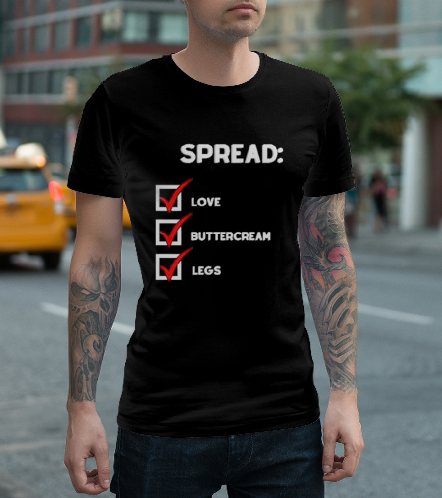 Josueluciano91 Spread Love Buttercream Legs Checklist T-Shirt