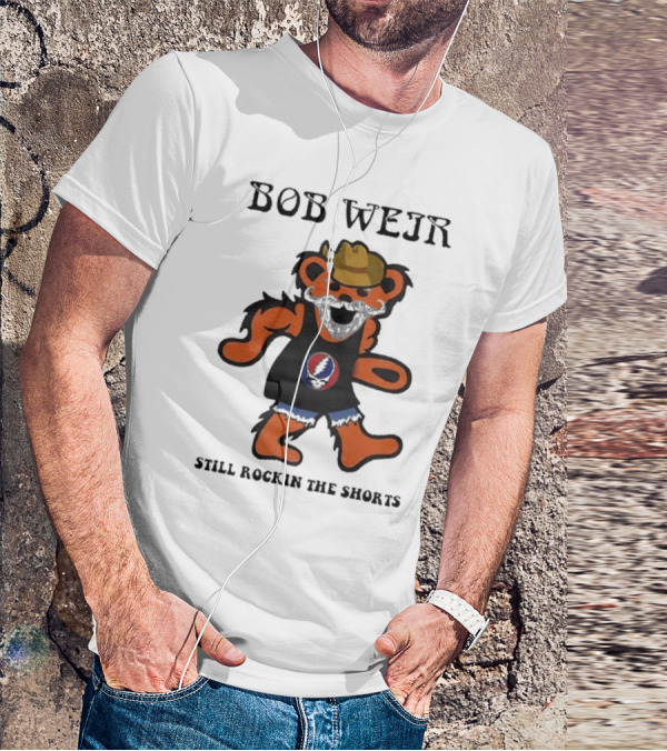 Grateful Dead Dancing Bear Bob Weir Still Rockin The Shorts T-Shirt