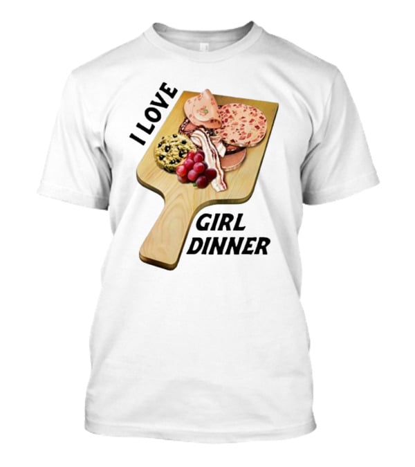 I Love Girl Dinner Charcuterie Board Aesthetic T-Shirt