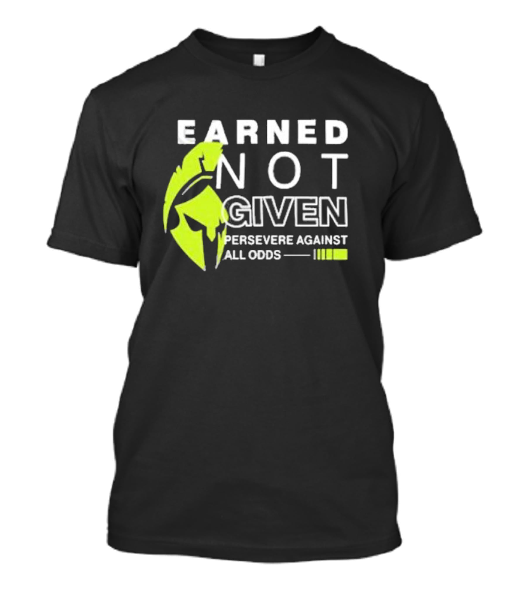 Earned Not Given Persevere Against All Odds Spartan Helmet Green Accents T-Shirt