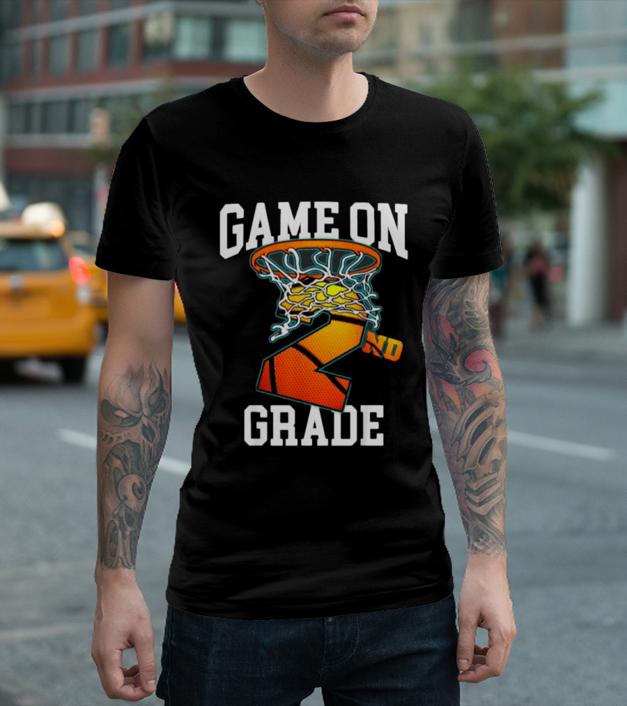 Game On 2nd Grade Basketball Back To School T-Shirt