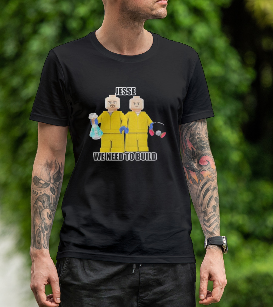 Jesse We Need To Build Mr Goofy Ahh Breaking Lego Figures T-Shirt
