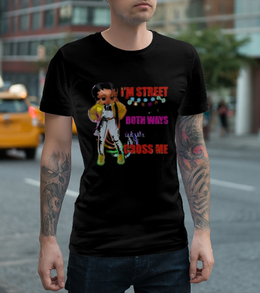 i’m Street So Look Both Ways Before You Cross Me Cartoon Character in Yellow Jacket and Sneakers T-Shirt