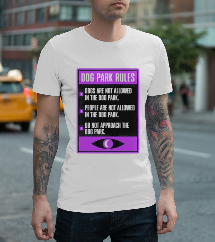 Topatoco Dog Park Rules Sign Dogs Not Allowed People Not Allowed Do Not Approach T-Shirt